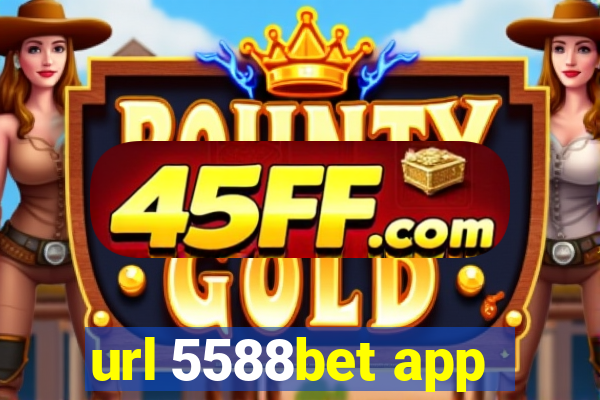 url 5588bet app